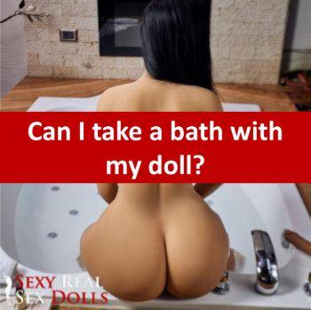 Could I take a bath with a sex doll?