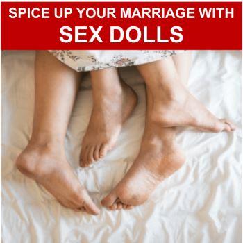 Spice up your marriage with a Sex Doll